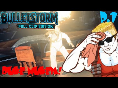 BulletStorm: Full Clip Edition - Walkthrough Part 1 - DUKE NUKEM!