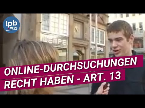 Online-Durchsuchungen - und Art. 13 GG. Recht haben: Folge 6