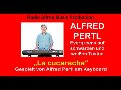 La cucaracha - gespielt von Alfred Pertl am Keyboard