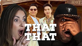 Our First Time Hearing | PSY - &#39;That That prod. feat SUGA of BTS&#39; M/V Reaction