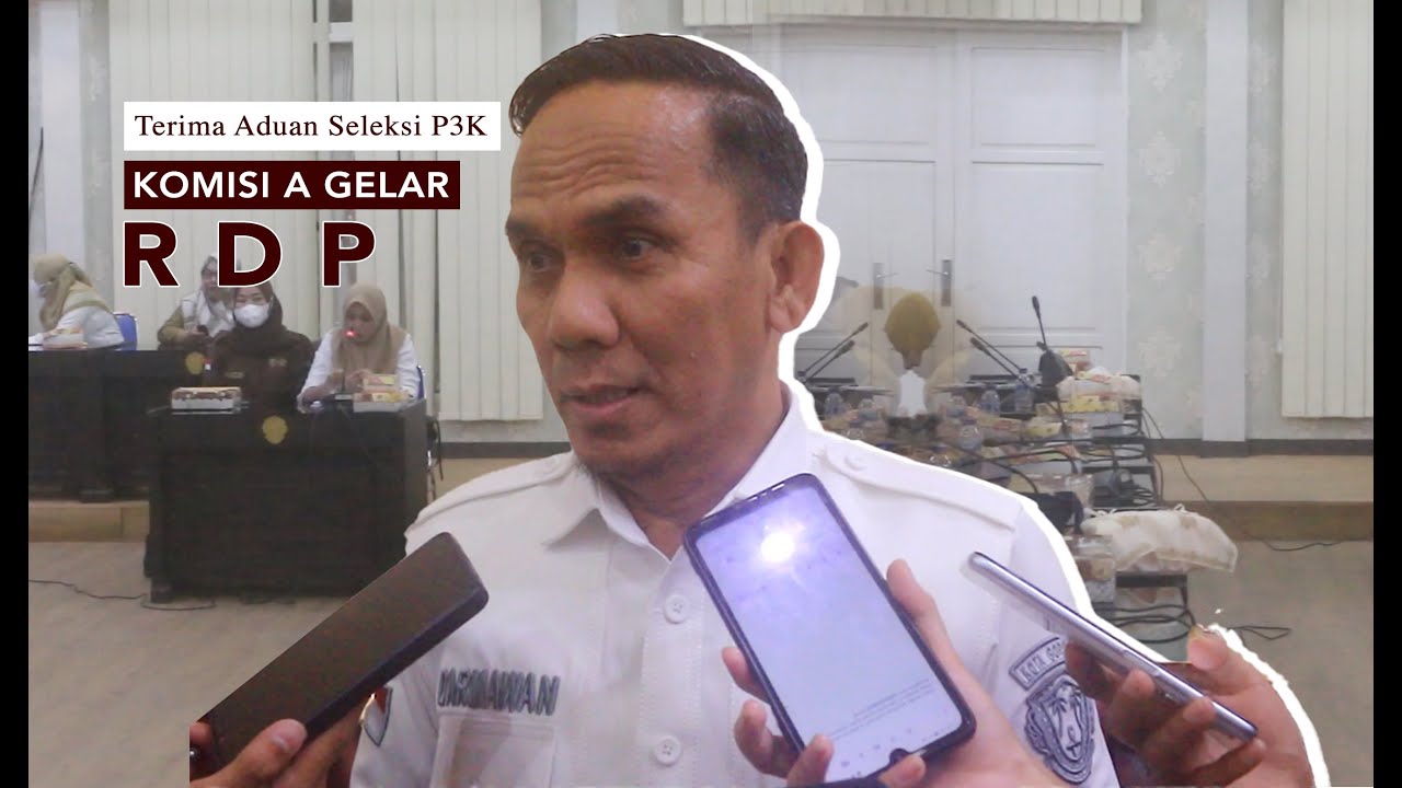 Terima Aduan Seleksi P3K, Komisi A Gelar RDP