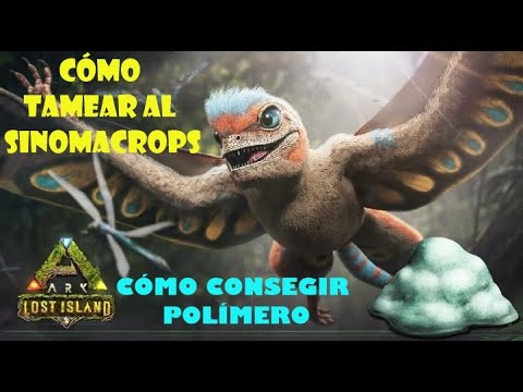 CÓMO TAMEAR AL SINOMACROPS Y COMO CONSEGUIR POLIMERO en Ark