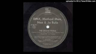 Dmx Method Man Nas &amp; Ja Rule The Grand Finale (LP Version)