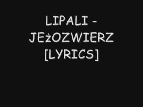 Lipali - JEżOZWIERZ [lyrics]