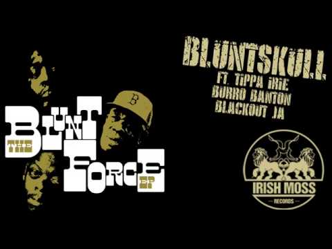 03 Bluntskull - Take It Over (feat. Blackout JA) [Irish Moss Records]