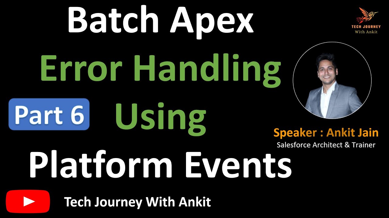 Part 6 : Batch Apex Error Handling Using Platform Events #salesforce #platformevents #integration