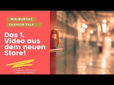 Walburga’s Fashion Talk - Das erste Video aus dem neuen Store