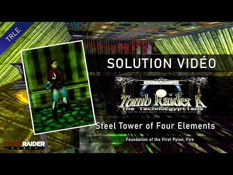 [TRLE] Tomb Raider A : The TechnoEgyptians (2004) - #10 - Foundation of the First Pylon, Fire
