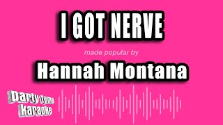 Hannah Montana - I Got Nerve (Karaoke Version)