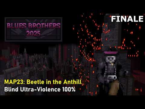 Doom II: Blues Brothers 2025 - MAP23: Beetle in the Anthill (Blind Ultra-Violence 100%)