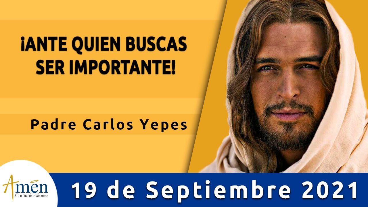 Evangelio De Hoy Domingo 19 Septiembre 2021 l Padre Carlos Yepes l Biblia l Marcos 9,30-37