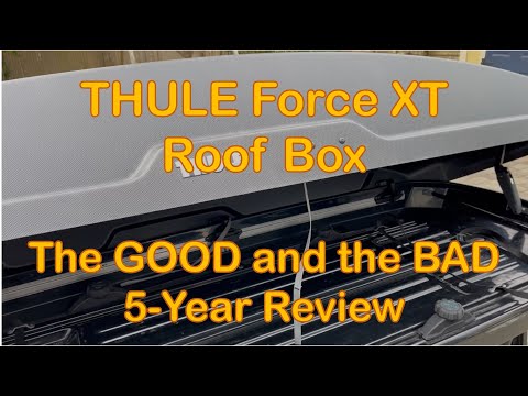 Thule Force XT Roof Box | The Good and Bad 5 Year Review