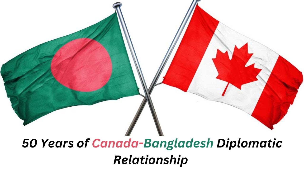 50 Years of Canada-Bangladesh Diplomatic Relationship
