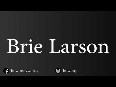 How To Pronounce Brie Larson