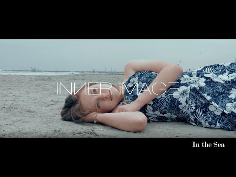 INNER IMAGE - In The Sea (Official Video)