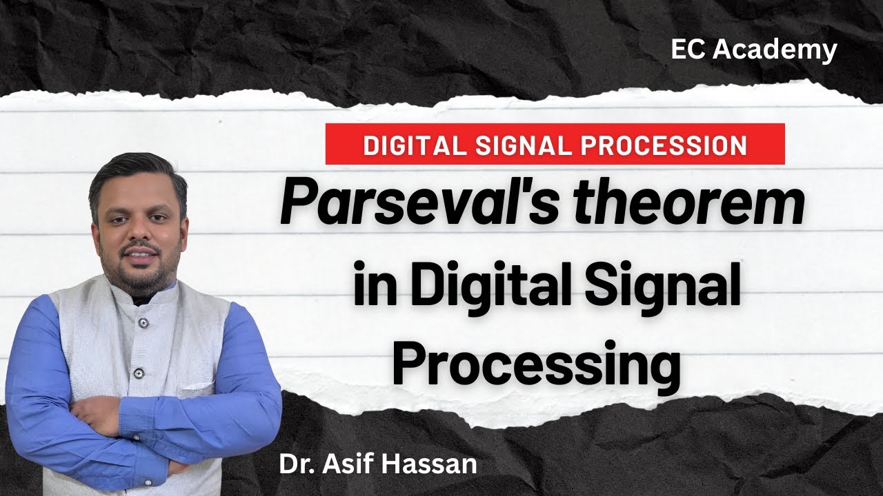 DSP#22 Parseval's theorem in digital signal || EC Academy