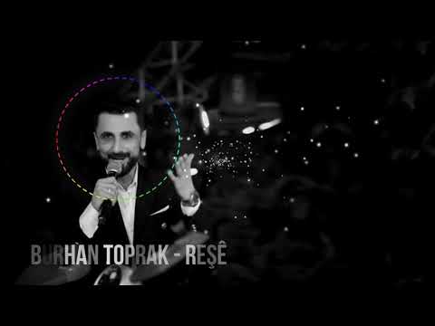 BURHAN TOPRAK - REŞÊ [Official Music]