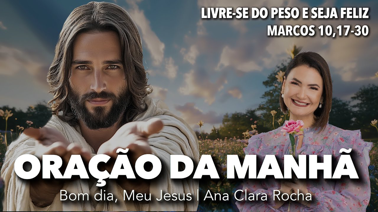 Oração da Manhã | 13 de Outubro de 2024 | Ana Clara Rocha