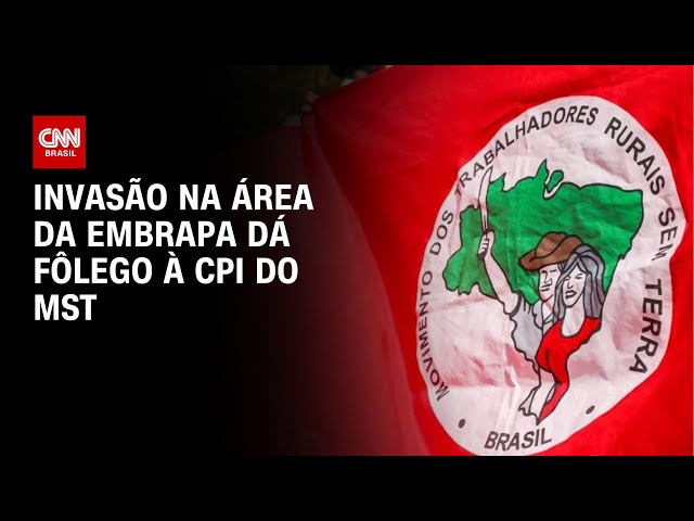 Invasão na área da Embrapa dá fôlego à CPI do MST | CNN 360º