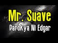 Mr Suave KARAOKE Parokya Ni Edgar