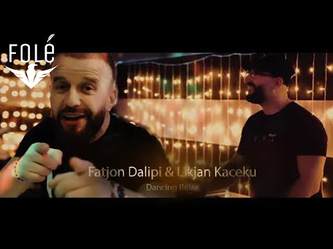 Fatjon Dalipi & Likjan Kaceku - Dancing Relax