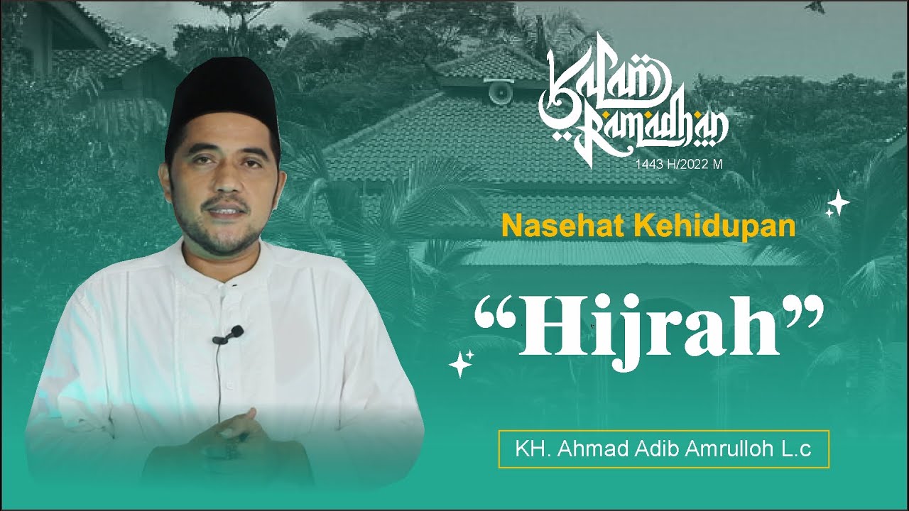 KALAM RAMADHAN | HIJRAH | KH. AHMAD ADIB AMRULLOH L.C