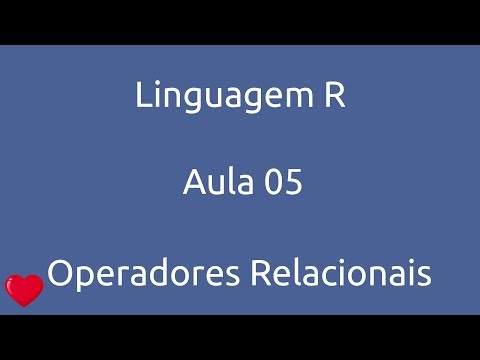 Aula 05 Curso Linguagem R Operadores Relacionais