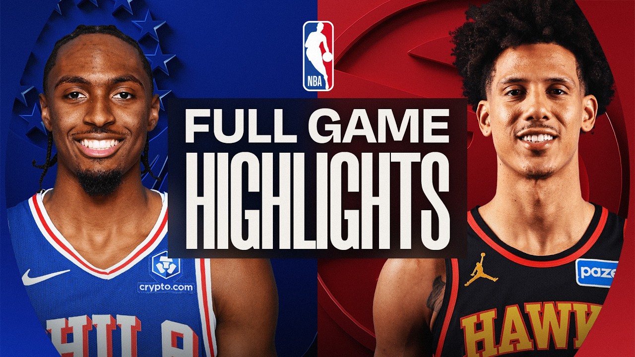 76ERS at HAWKS | FULL GAME HIGHLIGHTS | March 7, 2026