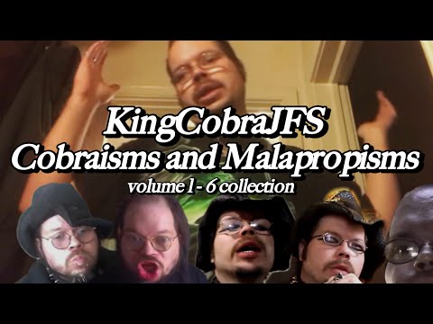 KingCobraJFS Cobraisms and Malapropisms Ultimate Compilation Collection, volume 1-6