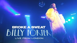 Billy Porter – Broke a Sweat (Live from London)