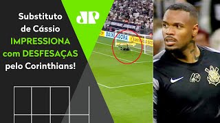 Monstro: olha como o substituto de Cássio impressionou em Corinthians x Athletico-PR