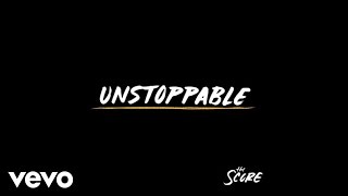 The Score - Unstoppable (Audio)