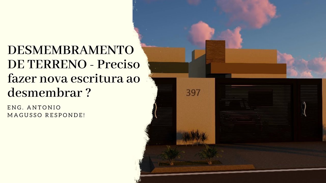 PRECISA DE ESCRITURA PARA DESMEMBRAR UM TERRENO ?