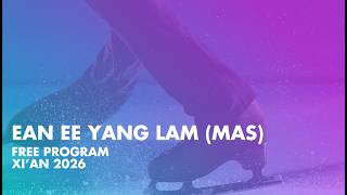 Ean Ee Yang LAM (MAS) | Junior Men Free Skating | Xi’An 2026