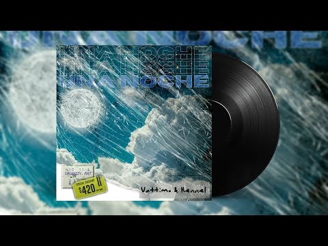 Vattimo x Kennel - Una Noche (Prod. Level Music)