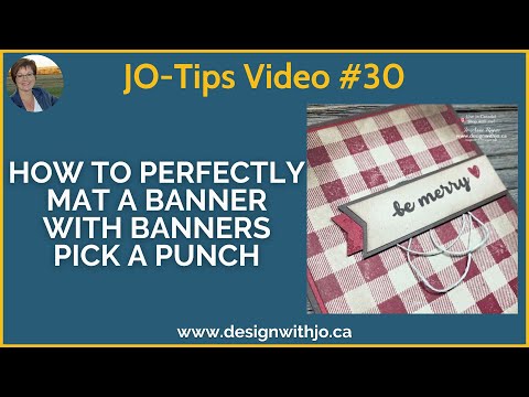 How to Perfectly Mat a Banner with Banners Pick a Punch JO-Tips #30