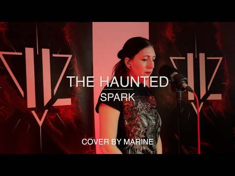 The Haunted - Spark cover by Marine
