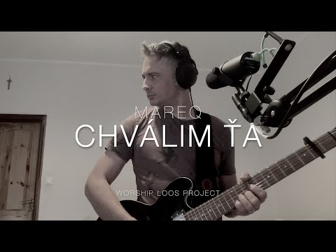 Mareq // Worship Loops // Chválim Ťa