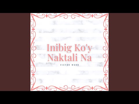Inibig Koy Ratalina