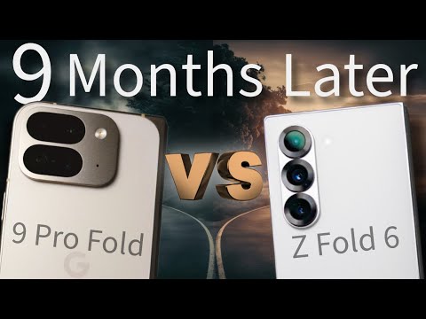 Z Fold 6 vs. Pixel 9 Pro Fold: 9-Month Real-World Review