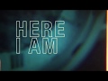 Here I Am