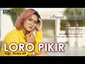 Dj Loro Pikir Anggun Pramudita I Official Music Video