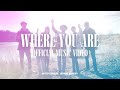 Where You Are