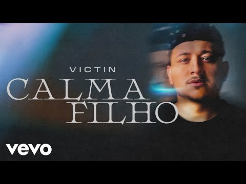 VICTIN - Calma Filho (Clipe Oficial)