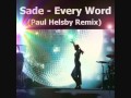 Sade - Every Word (Paul Helsby Remix) 