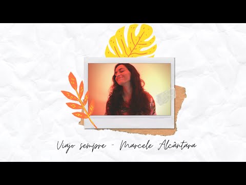 Viajo Sempre - Marcele Alcântara
