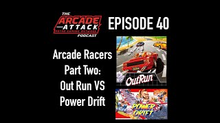 Arcade Racers Part 2 - Out Run vs Power Drift - Which Game Will Finish First?! : AA POD 40