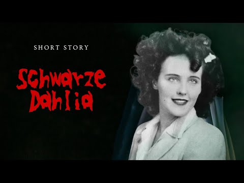Die Schwarze Dahlie: Der grausamste Mord von Los Angeles