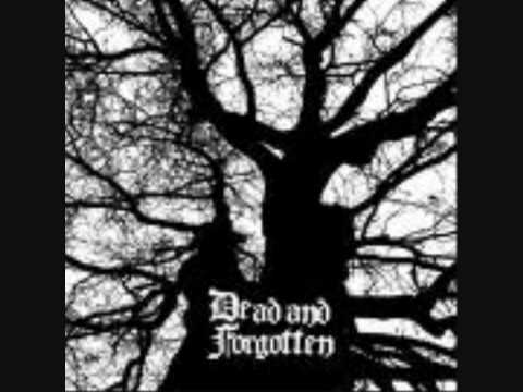 Dead and Forgotten - The Wounds are never Healed
