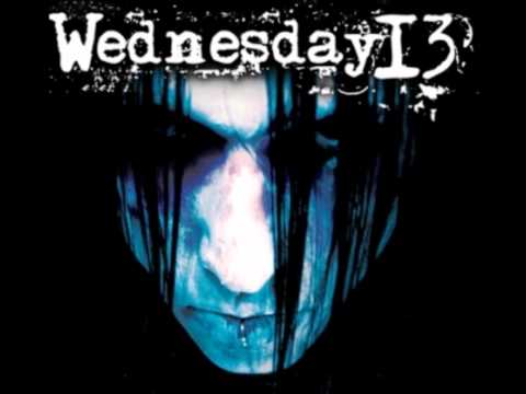 Wednesday 13 - Not Another Teenage Anthem